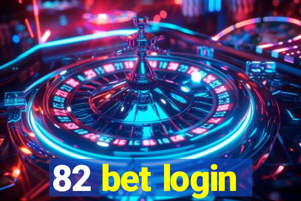82 bet login
